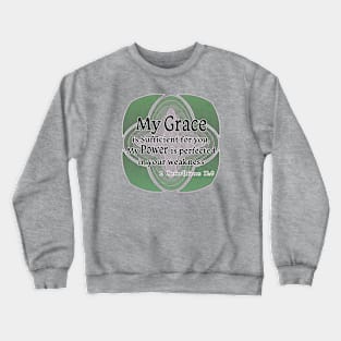 My Grace is Sufficient 3 Crewneck Sweatshirt